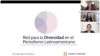 Captura de pantalla de uno de los seminarios de la Red para la Diversidad del Periodismo Latinoamericano.