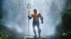 'Aquaman' ครองความเป็นเจ้าทั้งใต้พื้นสมุทรและบนปฐพี