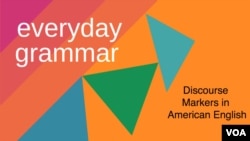Using Discourse Markers in American English 